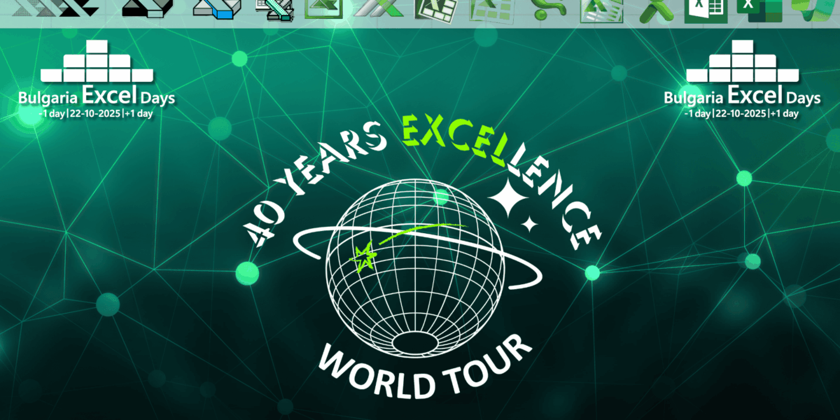 Bulgaria Excel Days 2025 чества 40 години Excel с топ MVP лектори от 4 континента и 6 мастъркласа в София! 22–23 октомври